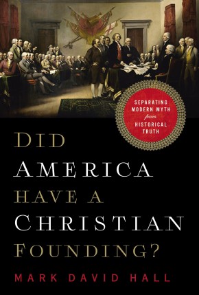 Did America Have a Christian Founding?: Separating Modern Myth from Historical Truth *Scratch & Dent*