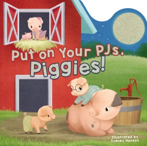 Put on Your PJs, Piggies! (Bedtime Barn)