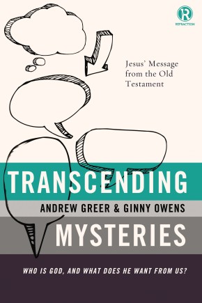 Transcending Mysteries: Who Is God, and What Does He Want from Us? (Refraction)