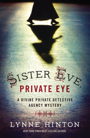 Sister Eve, Private Eye (A Divine Private Detective Agency Mystery)