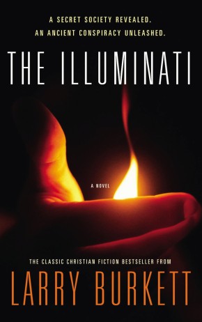 The Illuminati: A Secret Society Revealed- An Ancient Conspiracy Unleashed