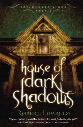 House of Dark Shadows (Dreamhouse Kings)