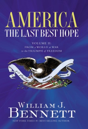 America: The Last Best Hope (Volume II): From a World at War to the Triumph of Freedom *Scratch & Dent*