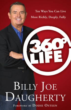 360-Degree Life: Ten Ways You Can Live More Richly, Deeply, Fully