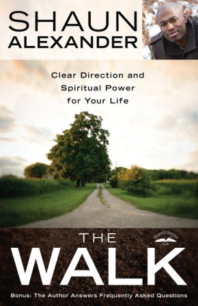 The Walk: Clear Direction and Spiritual Power for Your Life