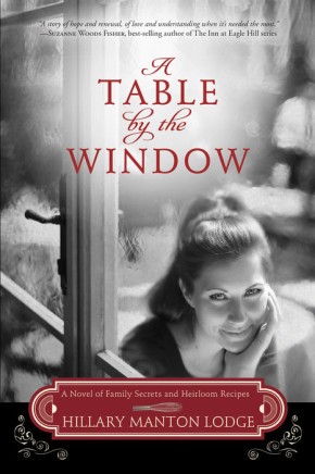 A Table by the Window: A Novel of Family Secrets and Heirloom Recipes (Two Blue Doors)