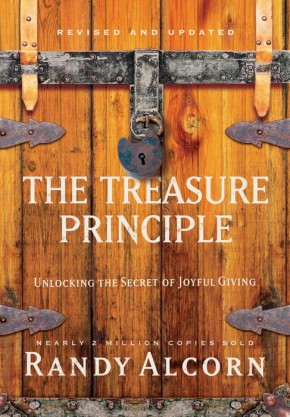 The Treasure Principle, Revised and Updated: Unlocking the Secret of Joyful Giving