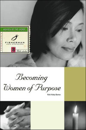 Becoming Women of Purpose (Fisherman Bible Studyguide Series)
