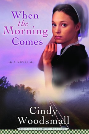 When the Morning Comes (Sisters of the Quilt, Book 2)