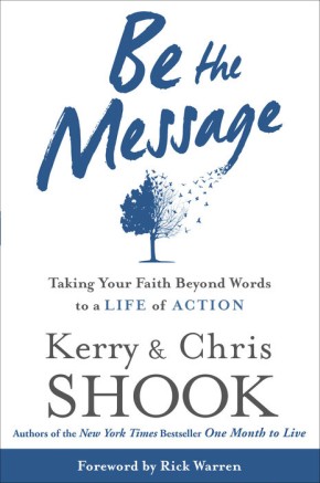 Be the Message: Taking Your Faith Beyond Words to a Life of Action *Scratch & Dent*