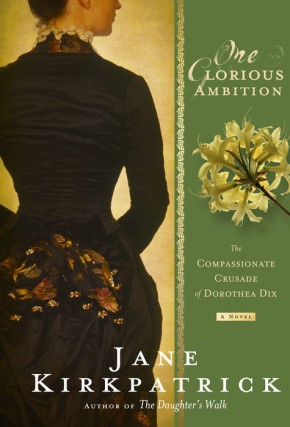 One Glorious Ambition: The Compassionate Crusade of Dorothea Dix, a Novel *Scratch & Dent*