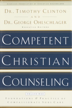 Competent Christian Counseling, Volume One: Foundations and Practice of Compassionate Soul Care *Scratch & Dent*