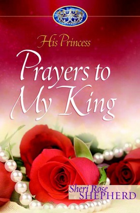 Prayers to My King (His Princess)