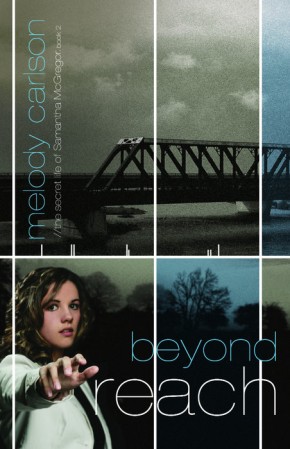 Beyond Reach (Secret Life Samantha McGregor) by Melody Carlson