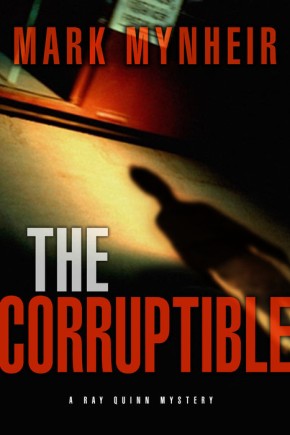 The Corruptible: A Ray Quinn Mystery