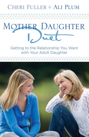 Mother-Daughter Duet: Getting to the Relationship You Want with Your Adult Daughter *Scratch & Dent*