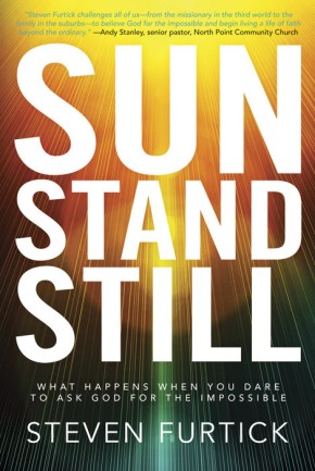 Sun Stand Still: What Happens When You Dare to Ask God for the Impossible *Scratch & Dent*