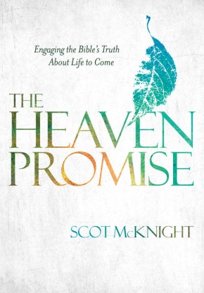The Heaven Promise: Engaging the Bible's Truth About Life to Come *Scratch & Dent*
