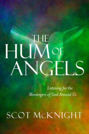 The Hum of Angels: Listening for the Messengers of God Around Us *Scratch & Dent*