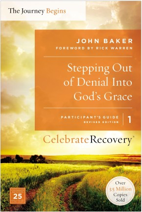 Stepping Out of Denial into God's Grace Participant's Guide 1: A Recovery Program Based on Eight Principles from the Beatitudes (Celebrate Recovery)