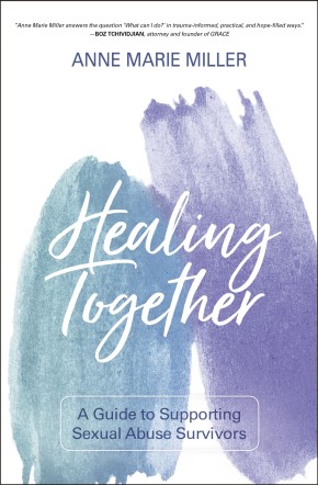 Healing Together: A Guide to Supporting Sexual Abuse Survivors
