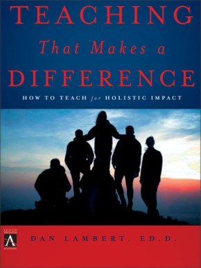 Teaching That Makes a Difference: How to Teach for Holistic Impact (YS Academic)