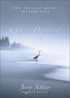 A Grace Disguised: How the Soul Grows through Loss