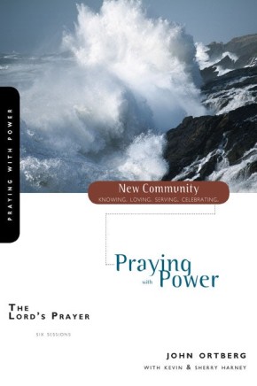 The Lord's Prayer: Praying with Power (New Community Bible Study Series)