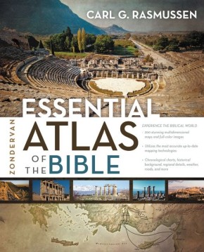Zondervan Essential Atlas of the Bible