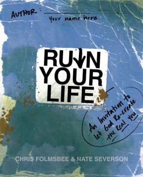 Ruin Your Life: An Invitation to Let God Re-create the Real You *Scratch & Dent*