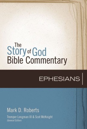 Ephesians (The Story of God Bible Commentary)