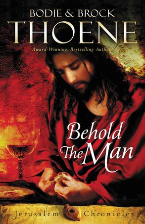 Behold the Man (The Jerusalem Chronicles)