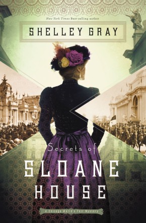 Secrets of Sloane House (The Chicago World's Fair Mystery Series)