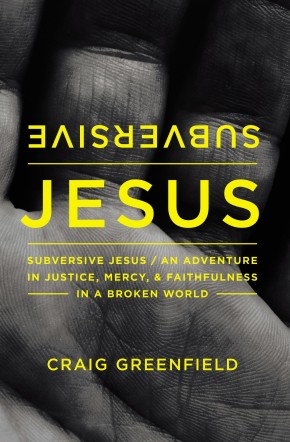 Subversive Jesus: An Adventure in Justice, Mercy, and Faithfulness in a Broken World *Scratch & Dent*