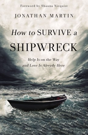How to Survive a Shipwreck: Help Is on the Way and Love Is Already Here