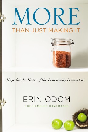 More Than Just Making It: Hope for the Heart of the Financially Frustrated