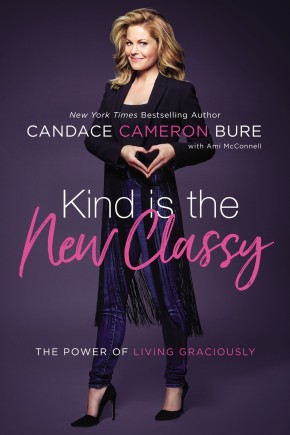 Kind Is the New Classy: The Power of Living Graciously *Scratch & Dent*