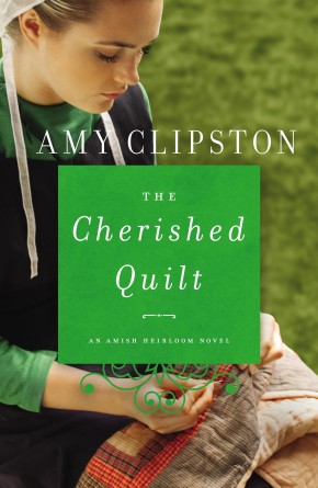 The Cherished Quilt (An Amish Heirloom Novel)