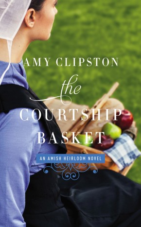 The Courtship Basket (An Amish Heirloom Novel)
