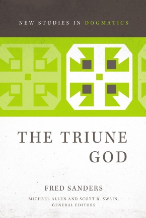 The Triune God (New Studies in Dogmatics)