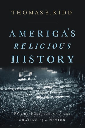 America's Religious History: Faith, Politics, and the Shaping of a Nation *Scratch & Dent*