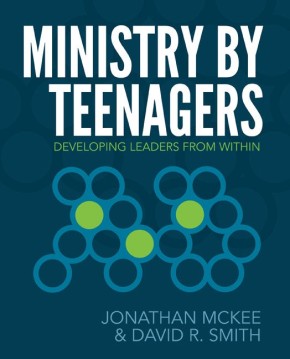 Ministry by Teenagers: Developing Leaders from Within