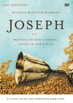 Joseph: A DVD Study: Waiting on God's Timing, Living in God's Plan