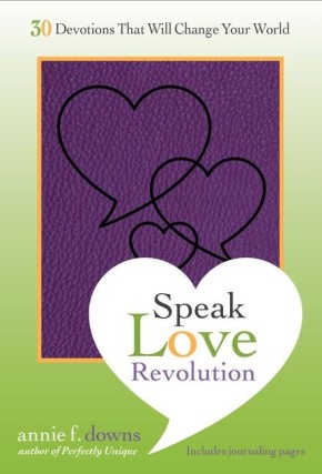 Speak Love Revolution: 30 Devotions that Will Change Your World *Scratch & Dent*