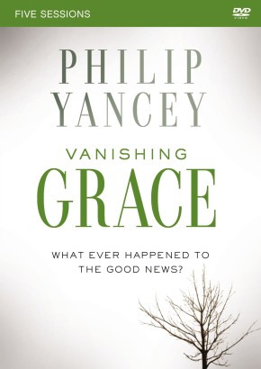 Vanishing Grace: A DVD Study: Whatever Happened to the Good News?