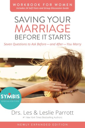 Saving Your Marriage Before It Starts Workbook for Women Updated: Seven Questions to Ask Before---and After---You Marry