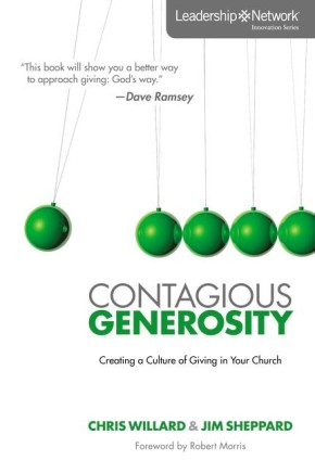 Contagious Generosity: Creating a Culture of Giving in Your Church (Leadership Network Innovation Series) *Scratch & Dent*