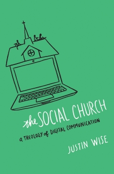 The Social Church: A Theology of Digital Communication *Scratch & Dent*