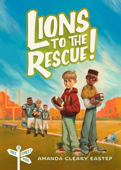 Lions to the Rescue!: Tree Street Kids (Book 3) (Tree Street Kids, 3)