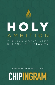 Holy Ambition: Turning God-Shaped Dreams into Reality